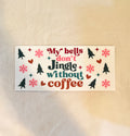 My bells don’t jingle