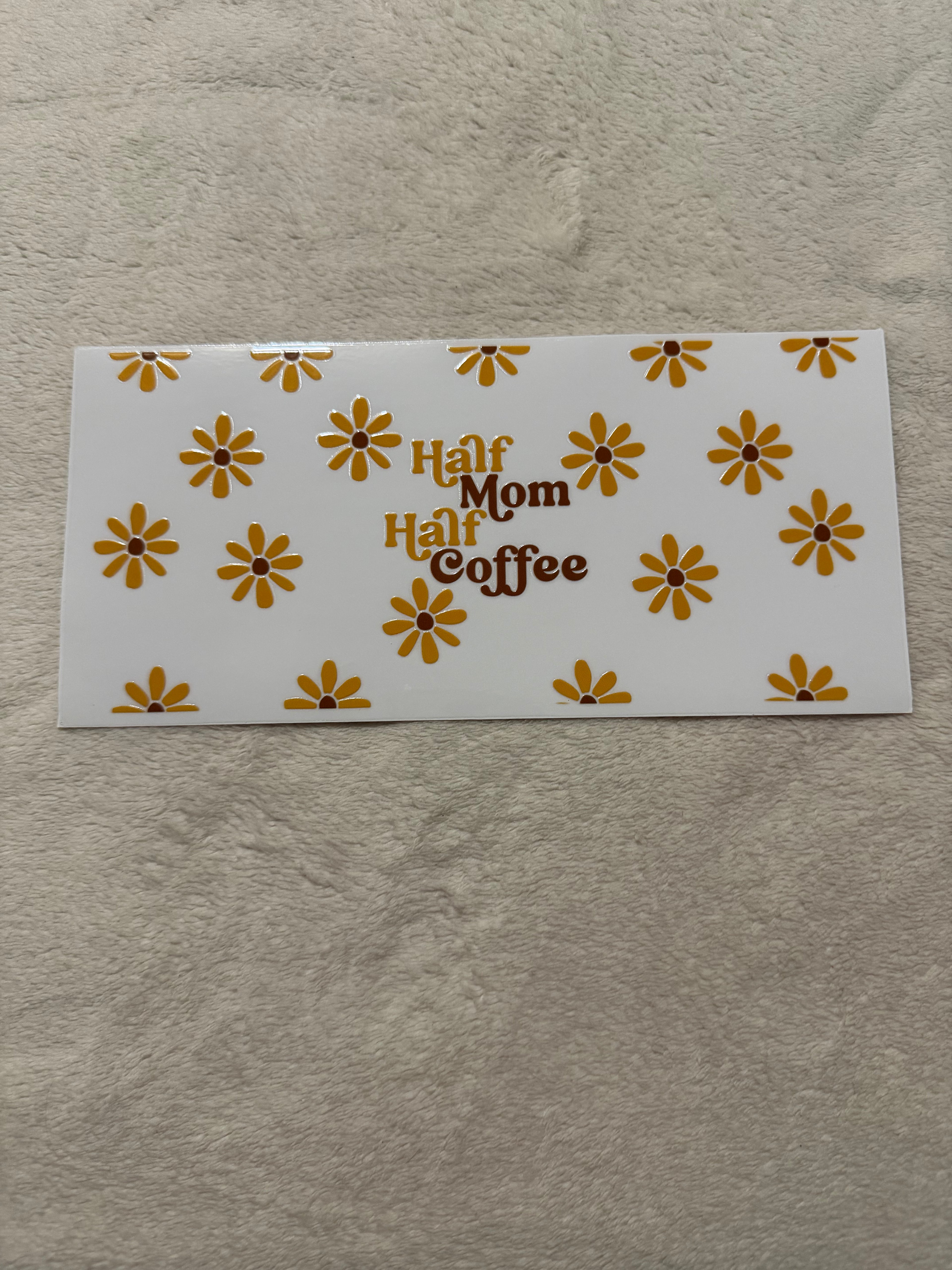 Half mom half coffee