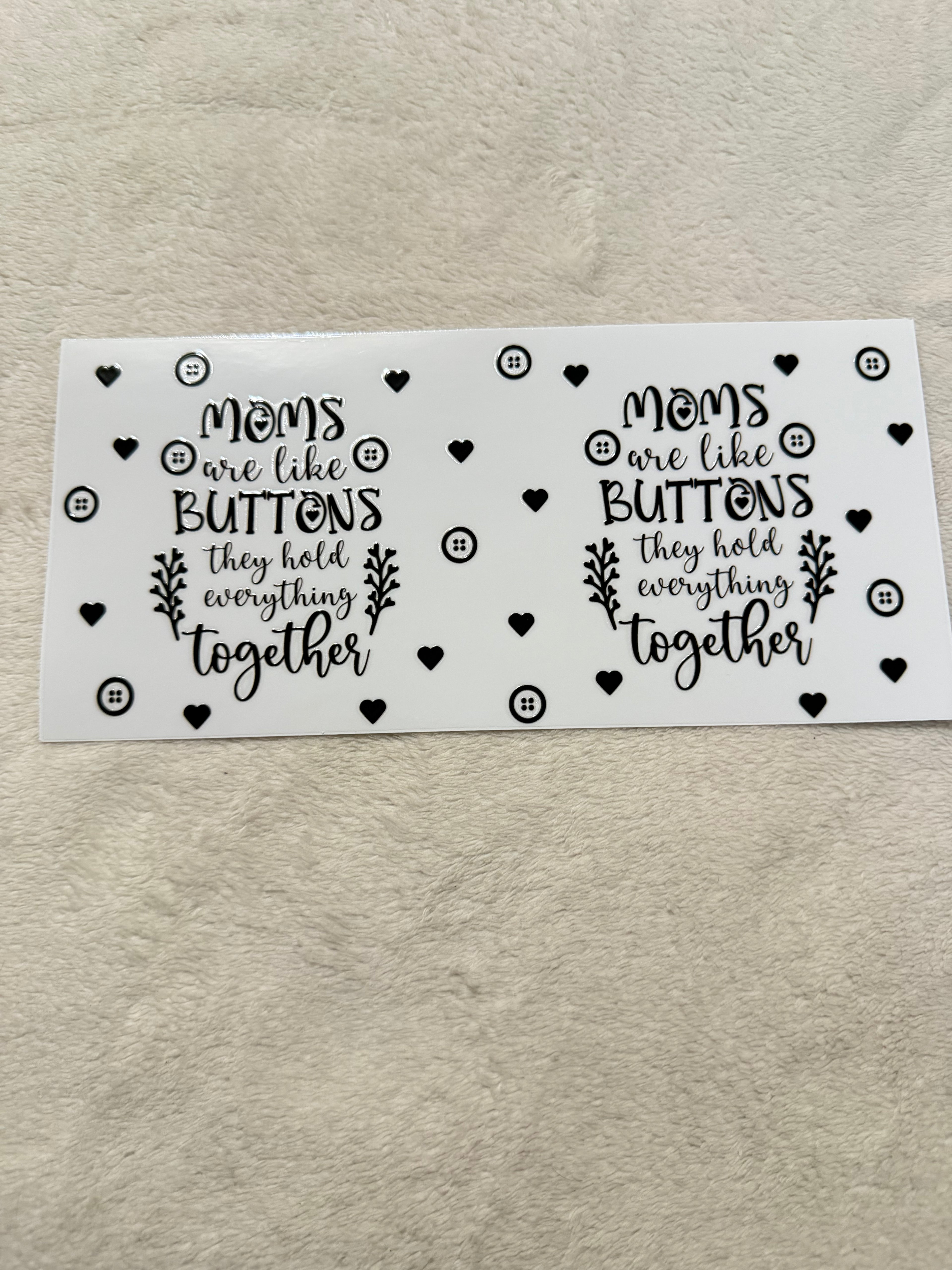Mom are like buttons
